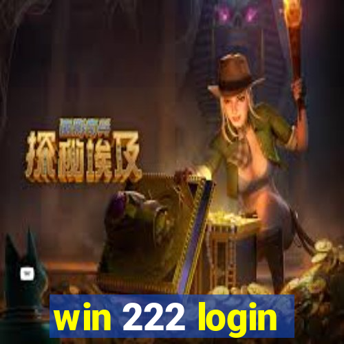 win 222 login